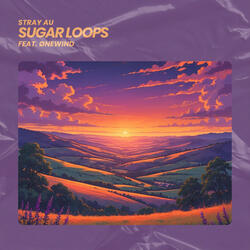 Sugar Loops (feat. Ønewind)