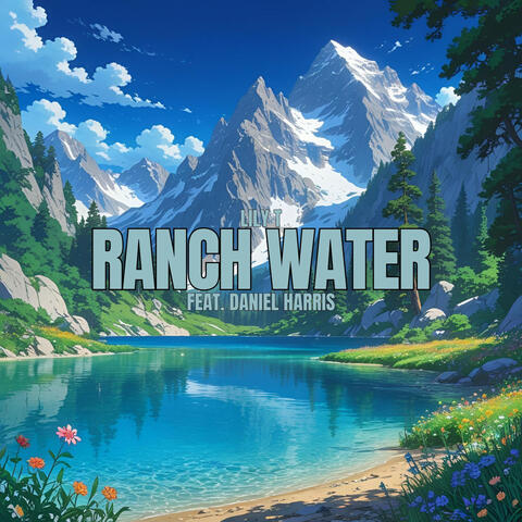 Ranch Water (feat. Daniel Harris)