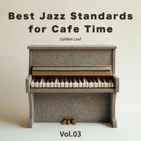 Best Jazz Standards for Cafe Time - Vol.03