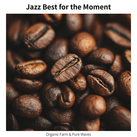 Jazz Best for the Moment