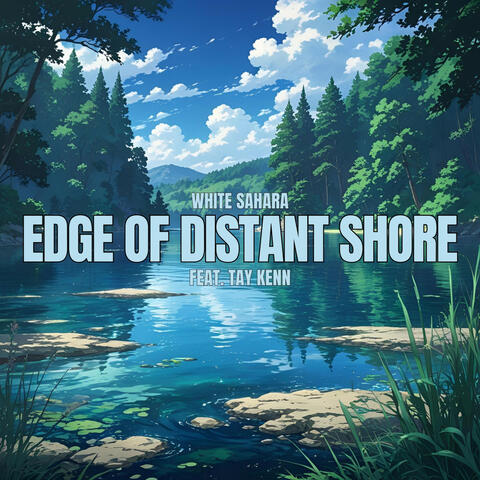 edge of distant shore (feat. Tay Kenn)