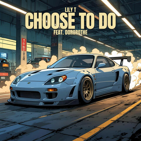 choose to do (feat. Dororothe)