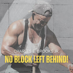 No Block Left Behind!