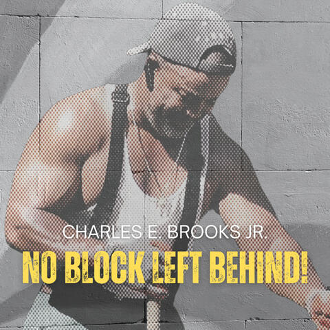 No Block Left Behind!