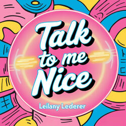 Talk To Me Nice