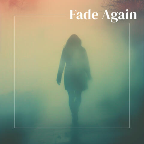 Fade Again