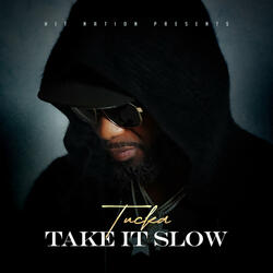 Take It Slow
