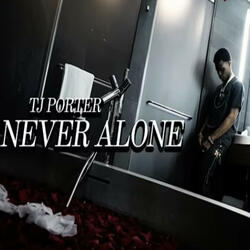 Never Alone
