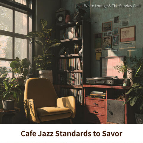 Cafe Jazz Standards to Savor
