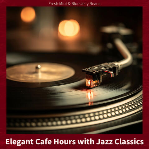 Elegant Cafe Hours with Jazz Classics
