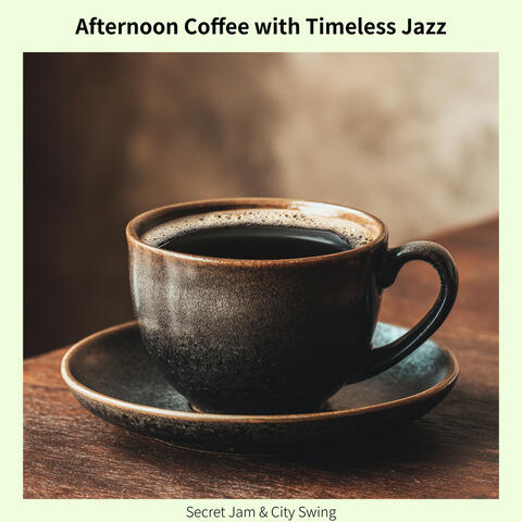 Afternoon Coffee with Timeless Jazz