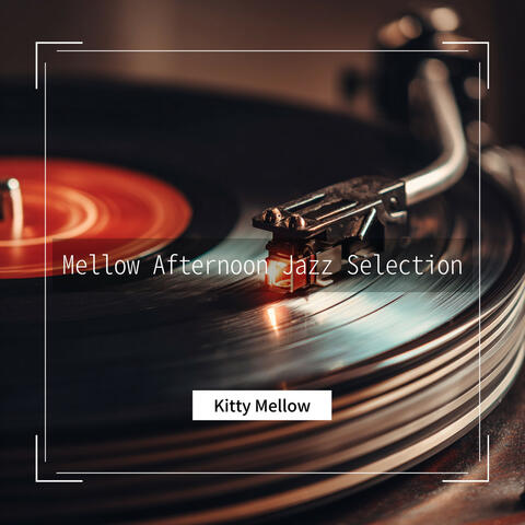 Mellow Afternoon Jazz Selection