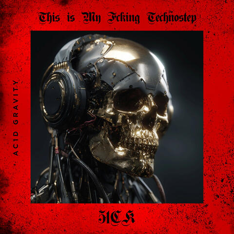 This Is My FCKing Technostep