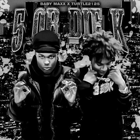 5 Or DieK (feat. Turtle2125)