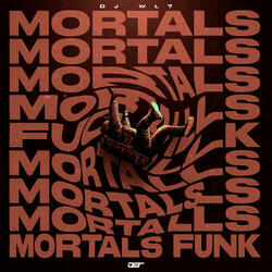 MORTALS FUNK