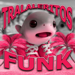 Tralaleritos Funk