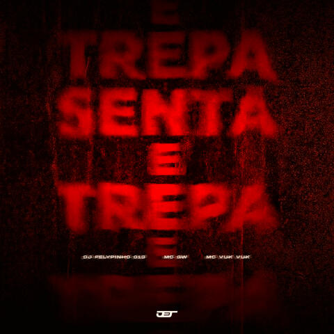SENTA E TREPA