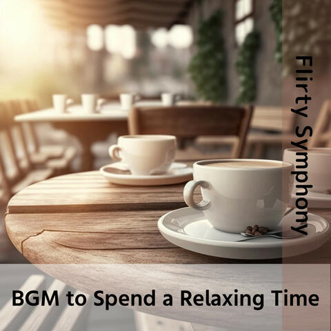BGM to Spend a Relaxing Time