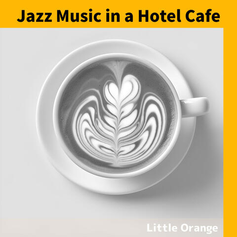 Jazz Music in a Hotel Cafe