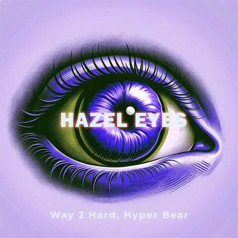 Behind These Hazel Eyes