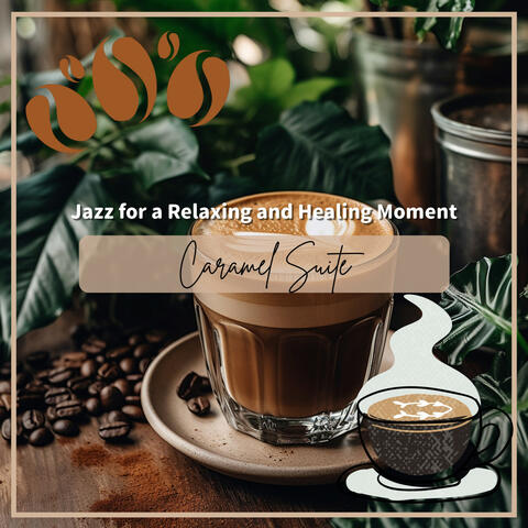 Jazz for a Relaxing and Healing Moment
