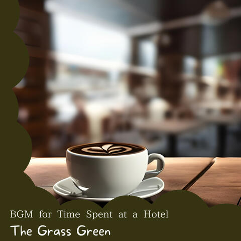 BGM for Time Spent at a Hotel