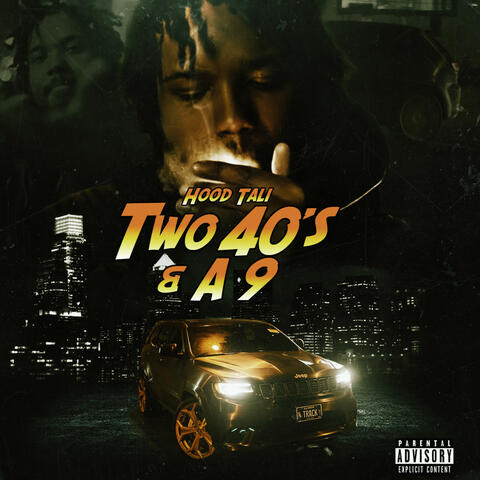 Two 40's & A 9