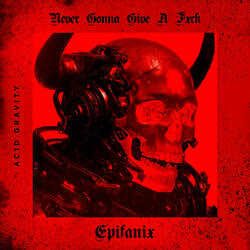 Never Gonna Give A FXCK