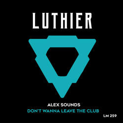 Don't Wanna Leave The Club