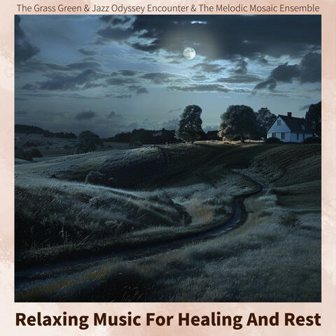 Relaxing Music For Healing And Rest