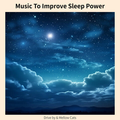 Music To Improve Sleep Power