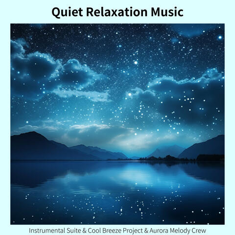 Quiet Relaxation Music