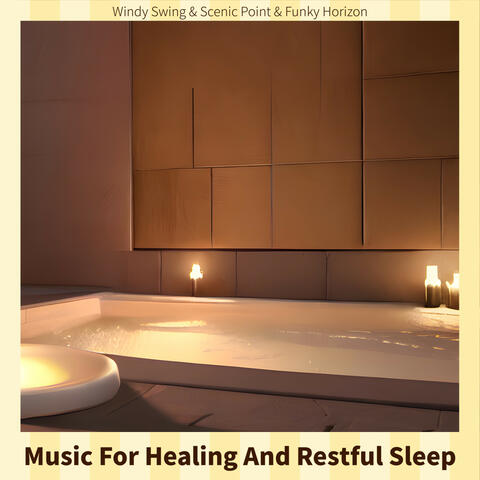 Music For Healing And Restful Sleep