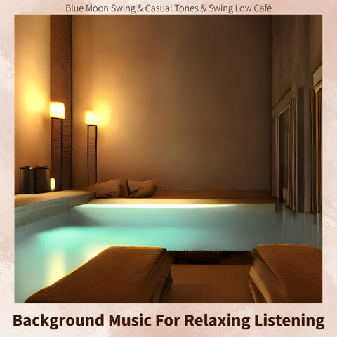Background Music For Relaxing Listening