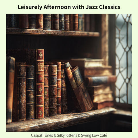 Leisurely Afternoon with Jazz Classics