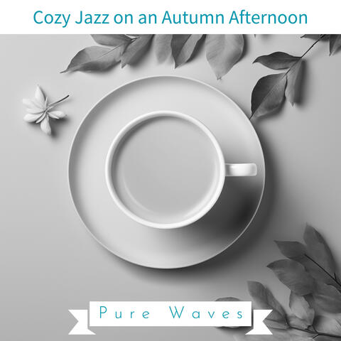 Cozy Jazz on an Autumn Afternoon