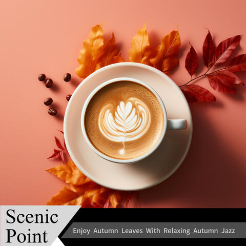 Enjoy Autumn Leaves With Relaxing Autumn Jazz