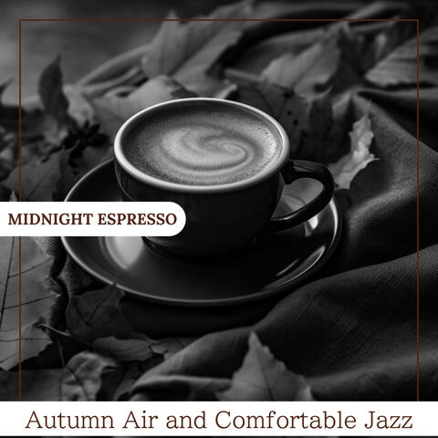 Autumn Air and Comfortable Jazz