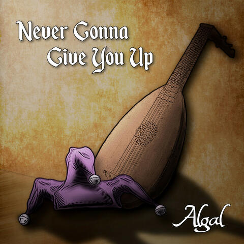 Never Gonna Give You Up (Bardcore Version)