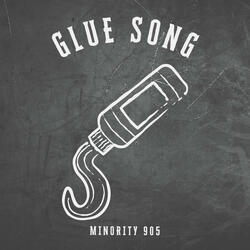 Glue Song