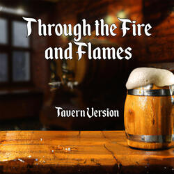 Through the Fire and Flames