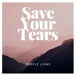 Save Your Tears