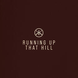 Running Up That Hill