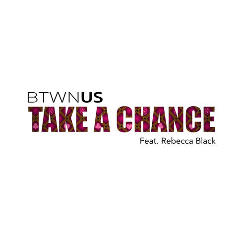 Take A Chance (Feat. Rebecca Black)