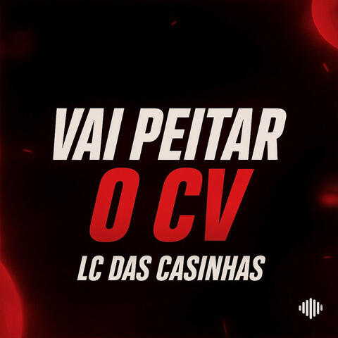 VAI PEITAR O CV