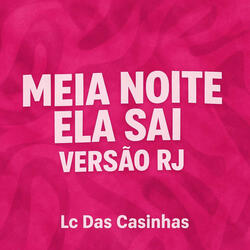 MEIA NOITEELA SAI, VERSÃO RJ