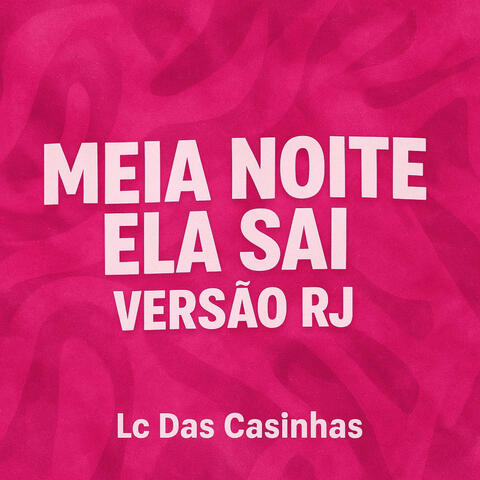MEIA NOITEELA SAI, VERSÃO RJ