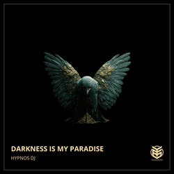 Darkness Is My Paradise
