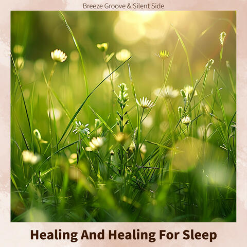 Healing And Healing For Sleep