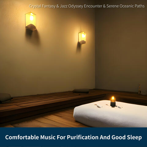 Comfortable Music For Purification And Good Sleep
